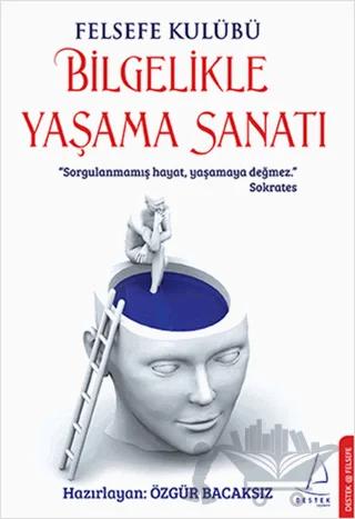 Felsefe Kulübü Bilgelikle Yaşama Sanatı