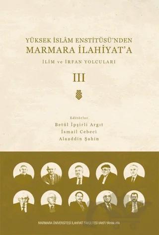 Yüksek İslam Enstitüsü'nden Marmara İlahiyat'a - Cilt 3