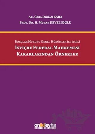 Borçlar Hukuku Genel Hükümler İle İlgili İsviçre Federal Mahkemesi Kararlarından Örnekler
