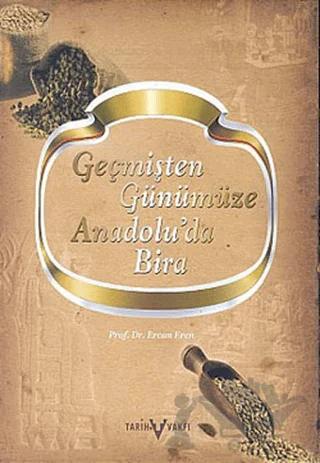 Geçmişten Günümüze Anadolu’da Bira