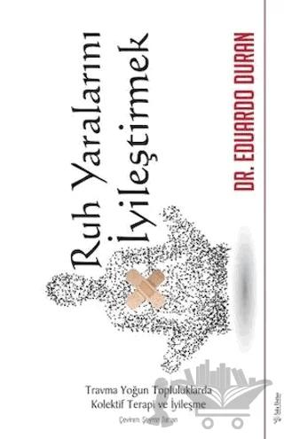 Ruh Yaralarını İyileştirmek
