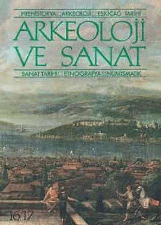 Arkeoloji ve Sanat Dergisi Sayı 16 - 17