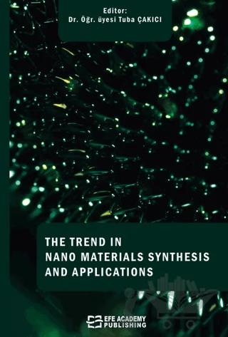 The Trends In Nano Materials Synthesis And Applications
