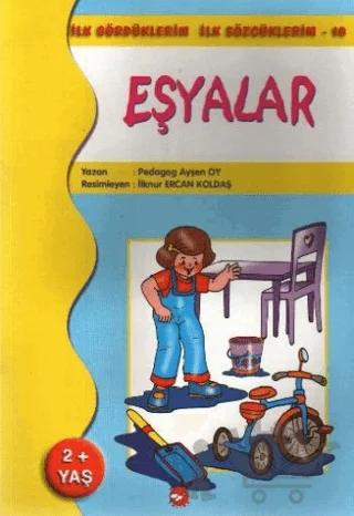 İlk Gördüklerim İlk Sözcüklerim 10 / Eşyalar