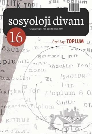 Sosyoloji Divanı Sayı: 16 Aralık 2020 Özel Sayı: Toplum