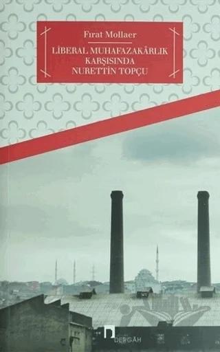 Türkiye’de Liberal Muhafazakarlık ve Nurettin Topçu
