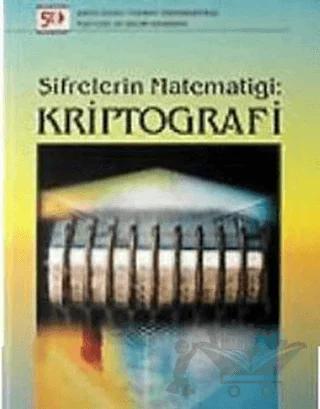 Şifrelerin Matematiği: Kriptografi