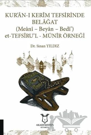 Kur’an-ı Kerim Tefsirinde Belağat: (Meani - Beyan - Bedi’) Et-Tefsiru'l-Münir Örneği