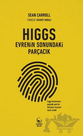 Higgs: Evrenin Sonundaki Parçacık