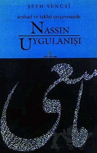 İctihad ve Taklid Çerçevesinde Nassın Uygulanışı