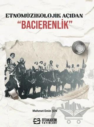 Etnomüzikolojik Açıdan “Bacıerenlik”