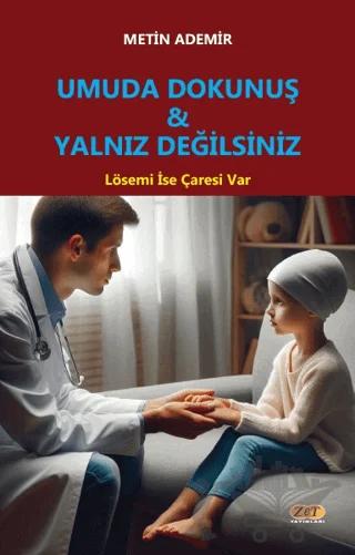 Umuda Dokunuş & Yalnız Değilsiniz – Metin Ademir – Zet Yayınları kitap kapağı