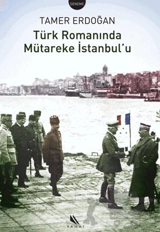 Türk Romanında Mütareke İstanbul’u