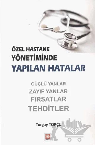 Özel Hastane Yönetiminde Yapılan Hatalar