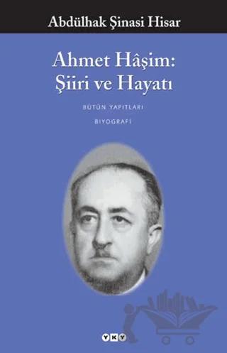Ahmet Haşim: Şiiri ve Hayatı