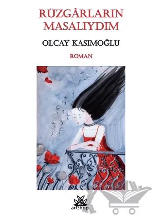 Rüzgarların Masalıydım