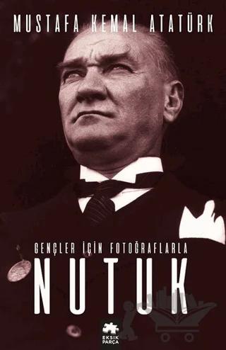Gençler İçin Fotoğraflarla Nutuk