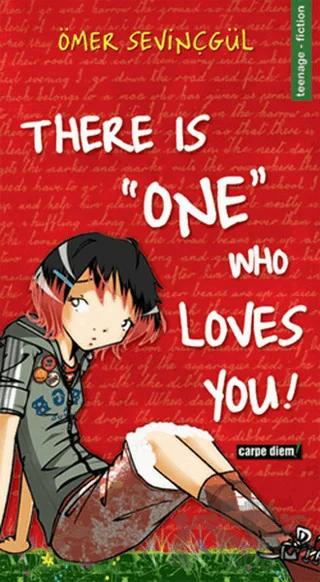 There is "One" Who Loves You!