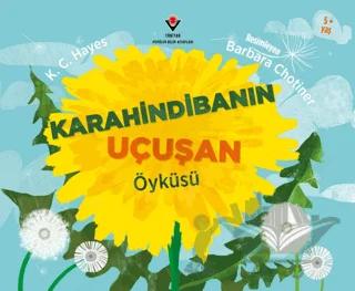 Karahindibanın Uçuşan Öyküsü