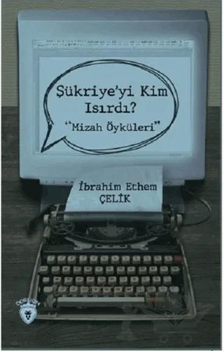 Şükriye'yi Kim Isırdı?