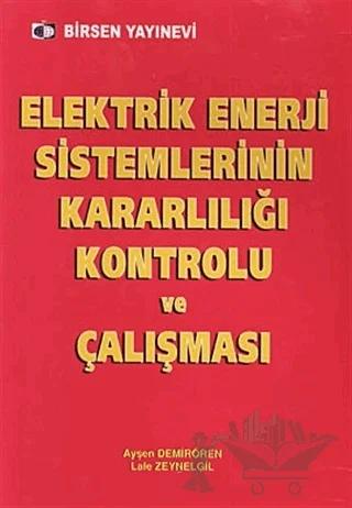 Elektrik Enerji Sistemlerinin Kararlılığı Kontrolü ve Çalışması