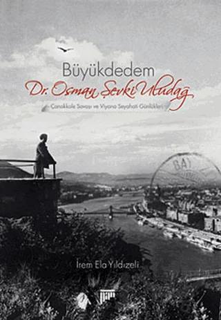 Büyükdedem Dr. Osman Şevki Uludağ