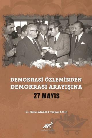 Demokrasi Özleminden Demokrasi Arayışına - 27 Mayıs