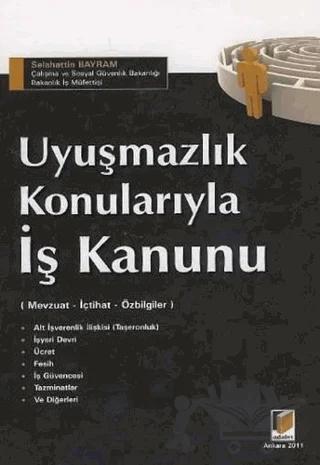 Uyuşmazlık Konularıyla İş Kanunu