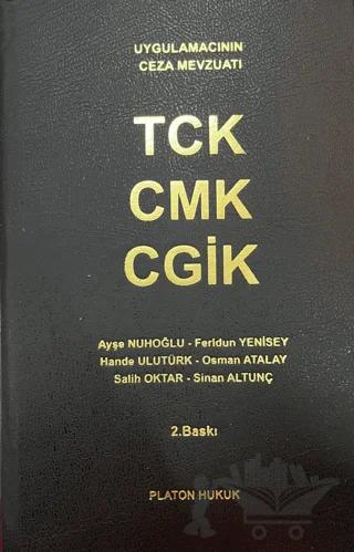 Uygulamacıların Ceza Mevzuatı TCK - CMK - CGİK
