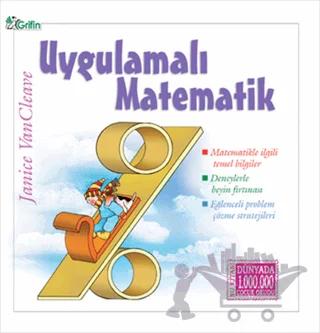 Uygulamalı Matematik – Janice Van Cleave – Grifin Yayınları kitap kapağı