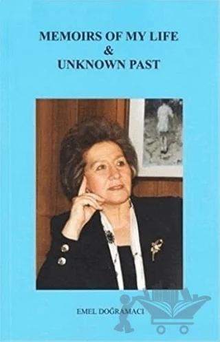 Memoirs Of My Life Unknown Past – Emel Doğramacı – Kilit Yayınevi kitap kapağı