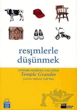 Resimlerle Düşünmek Otizmin İçerden Anlatımı