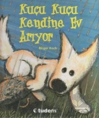Kuçu Kuçu Kendine Bir Ev Arıyor