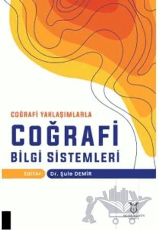 Coğrafi Yaklaşımlarla Coğrafi Bilgi Sistemleri