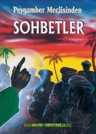 Peygamber Meclisinden Sohbetler (Sohbet-007)