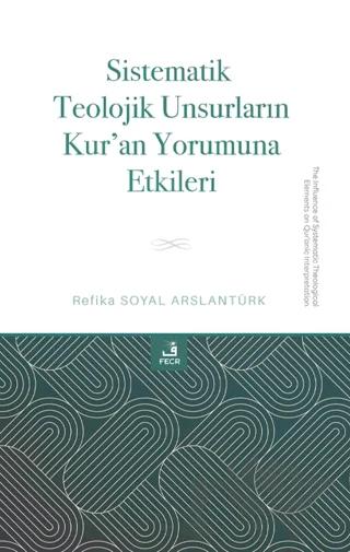 Sistematik Teolojik Unsurların Kur'an Yorumuna Etkileri
