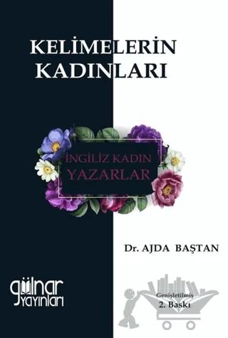 Kelimelerin Kadınları - İngiliz Kadın Yazarlar