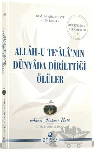 Allahu Tealanın Dünyada Dirilttiği Ölüler