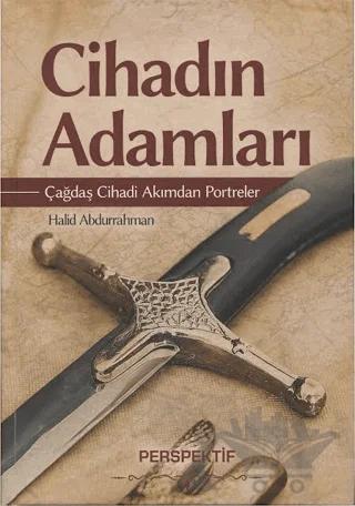 Cihadın Adamları - Çağdaş Cihadi Akımdan Portreler