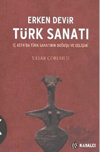 Erken Devir Türk Sanatı