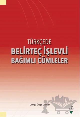 Türkçede Belirteç İşlevli Bağımlı Cümleler