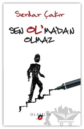 Sen Ol'madan Olmaz