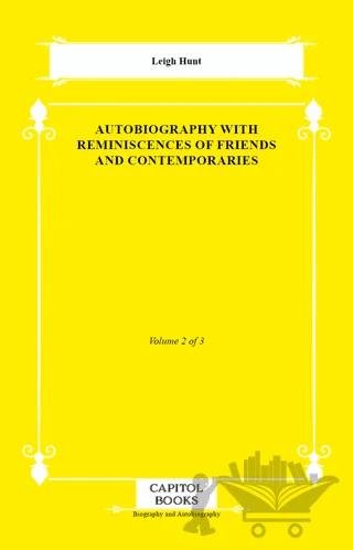 Autobiography With Reminiscences of Friends and Contemporaries