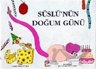 Süslü’nün Doğum Günü