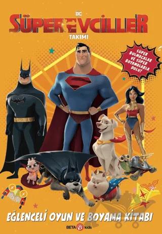 DC Süper Evciller Takımı - Eğlenceli Oyun ve Boyama Kitabı