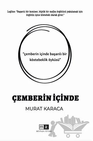 Çemberin İçinde – Murat Karaca – Mirhan Kitap kitap kapağı