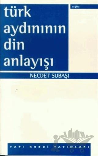 Türk Aydınının Din Anlayışı