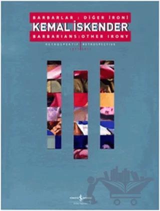 Kemal İskender - Barbarlar: Diğer İroni / Barbarians: Other Irony