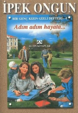 Adım Adım Hayata - Bir Genç Kızın Gizli Defteri 4