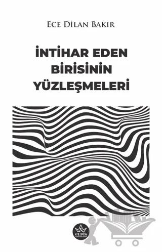 İntihar Eden Birisinin Yüzleşmeleri
